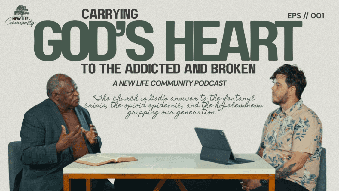 Carrying God's Heart to the Addicted and Broken | Episode 1 | A New Life Community Podcast