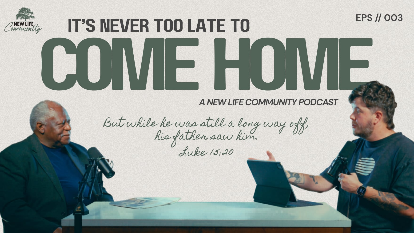 It's Never Too Late To Come Home | Episode 3 | A New Life Community Podcast