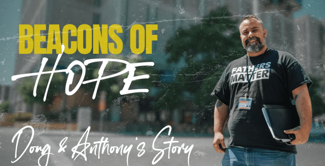 Beacons of Hope, Doug & Anthony's Story