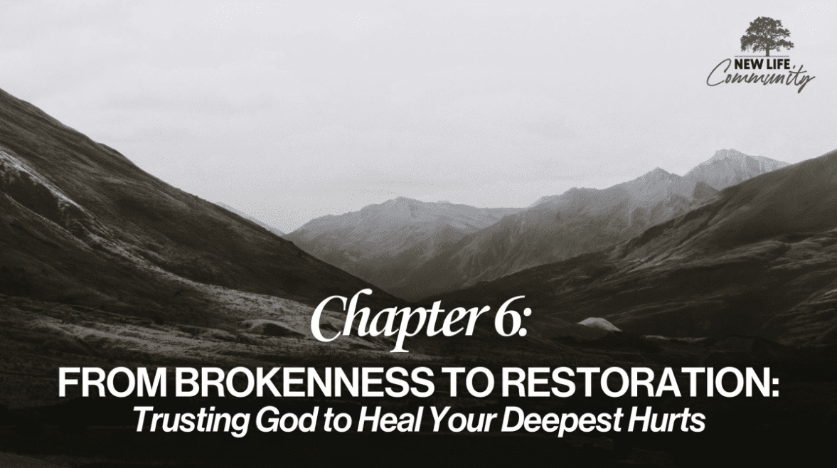 Chapter 6: From Brokenness to Restoration (Gathering Intro Video)