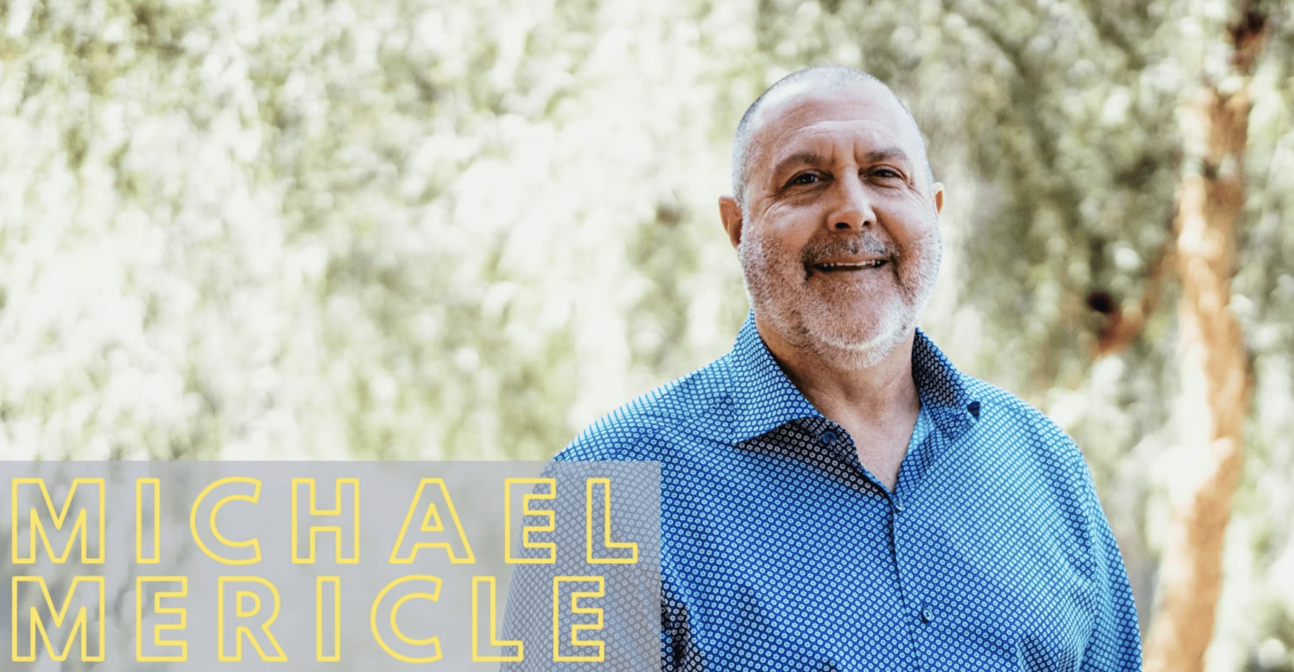 From Chaos to Redeemed, Michael Mericle’s Story
