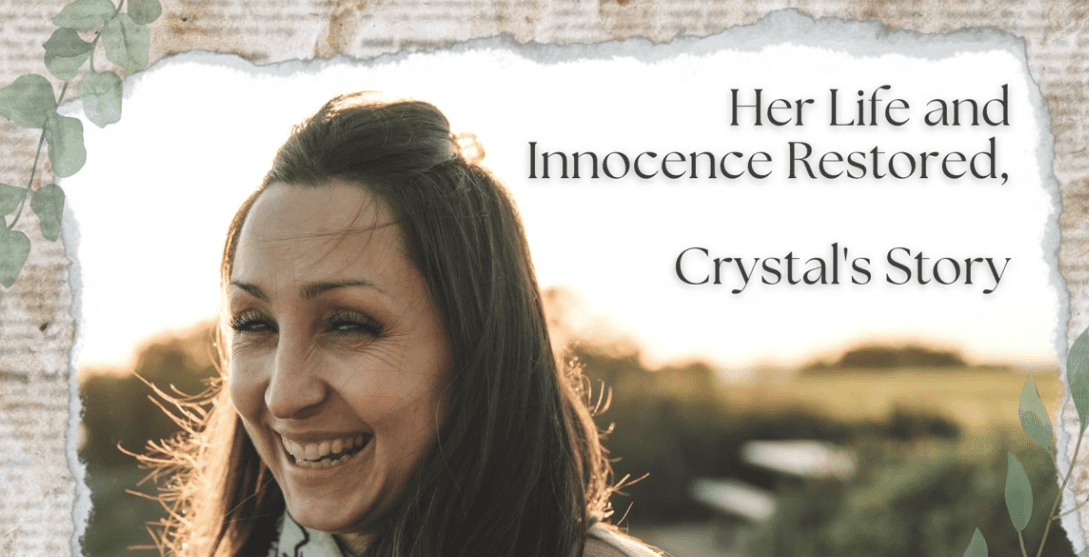 Her Life and Innocence Restored, Crystal's Story
