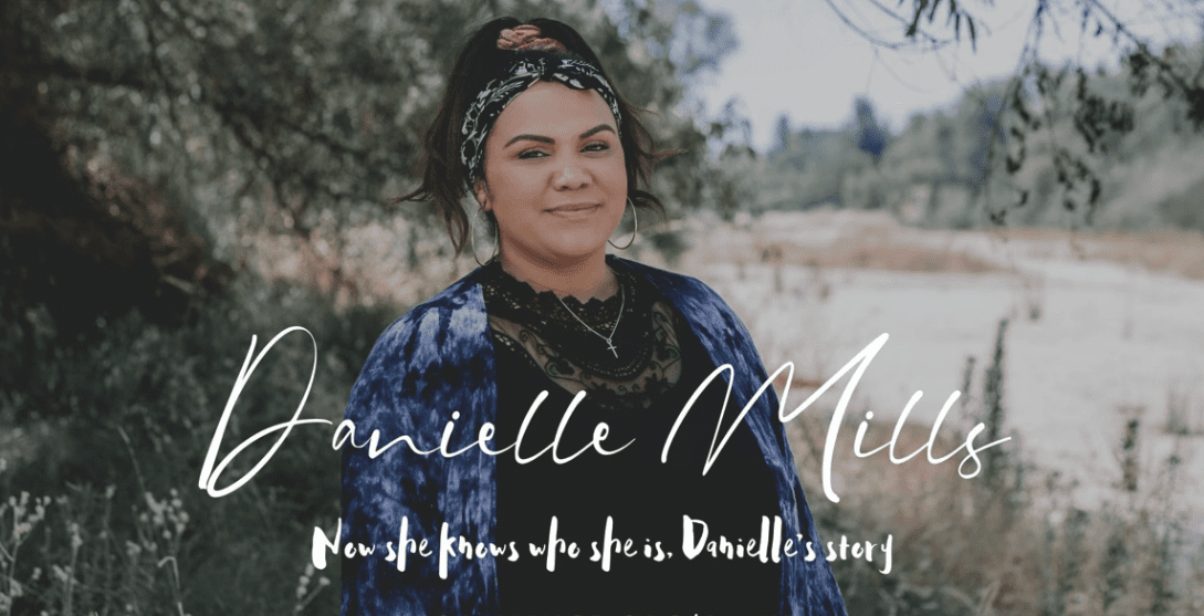 Now she knows who she is, Danielle's story